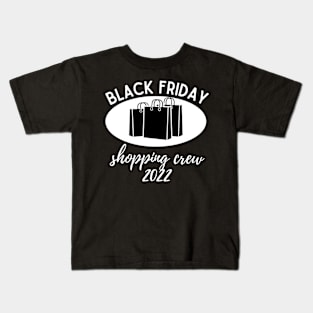 Black Friday Shopping Crew 2022 Kids T-Shirt